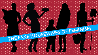 'The Feminist Housewife' Is Such Bullshit